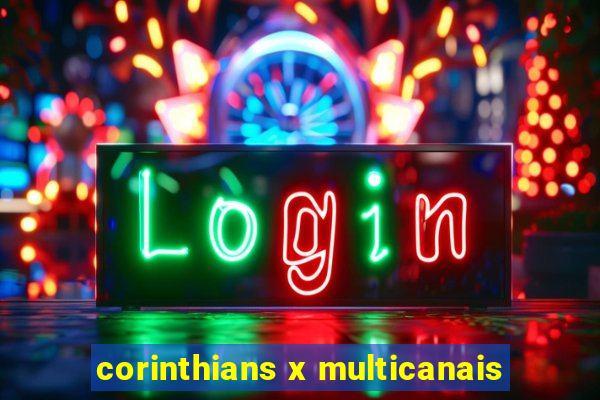 corinthians x multicanais